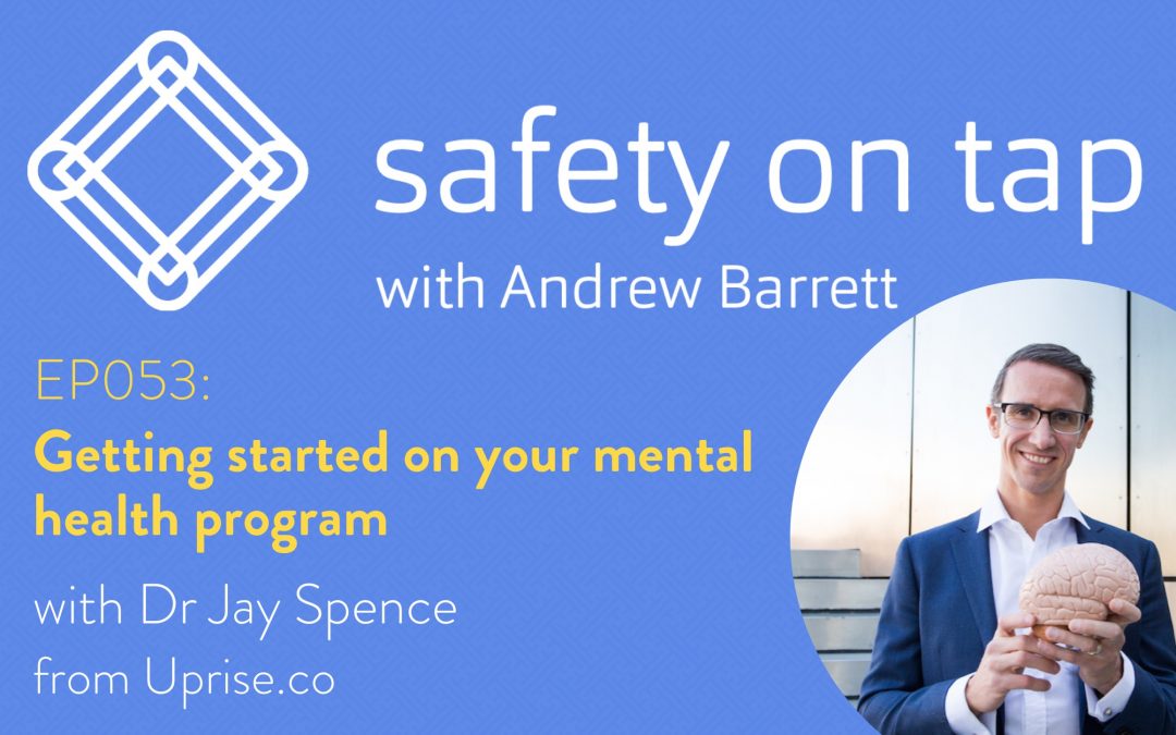 Ep053: Getting started on your mental health program, with Jay Spence