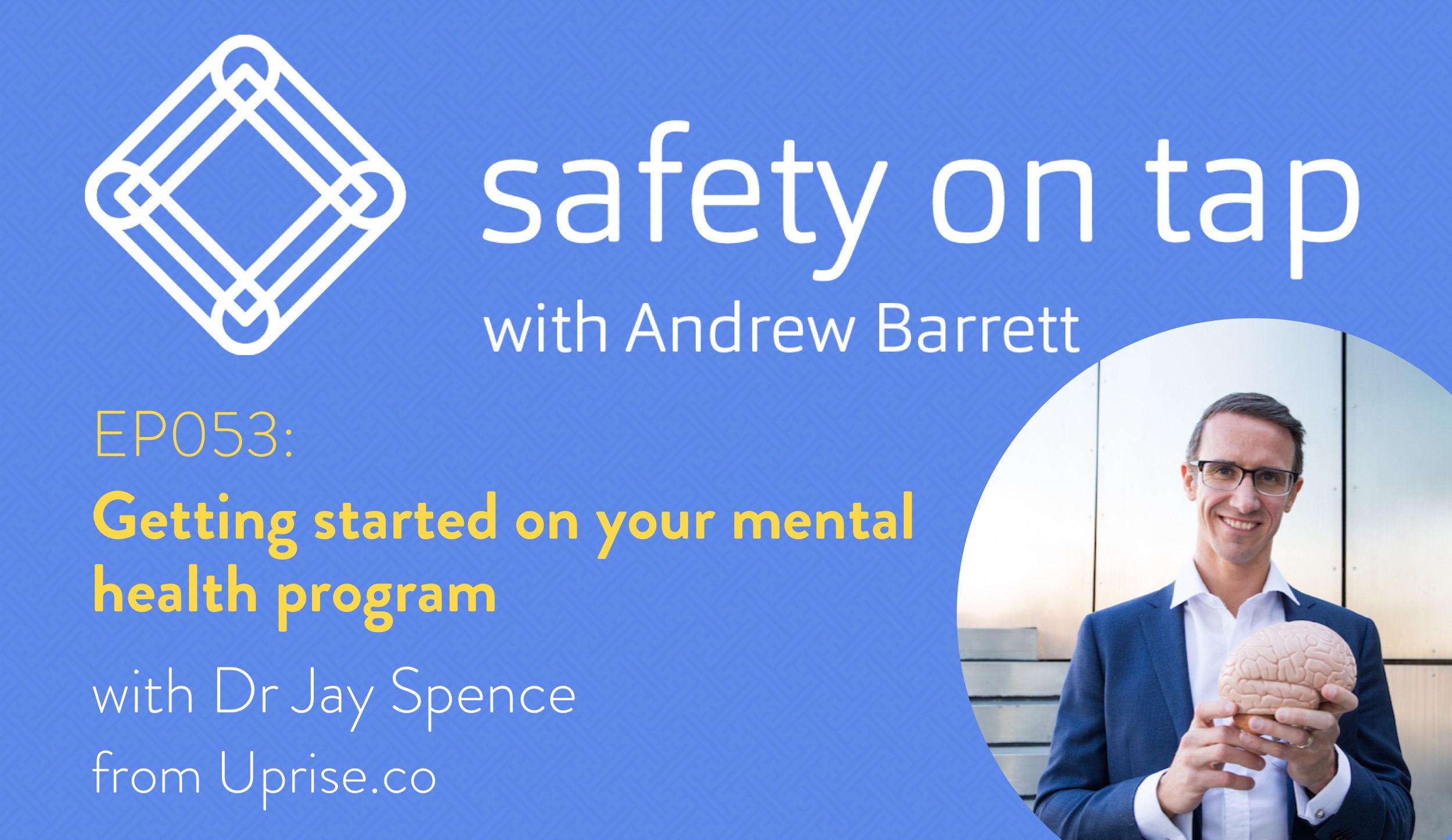 Ep053: Getting started on your mental health program, with Jay Spence