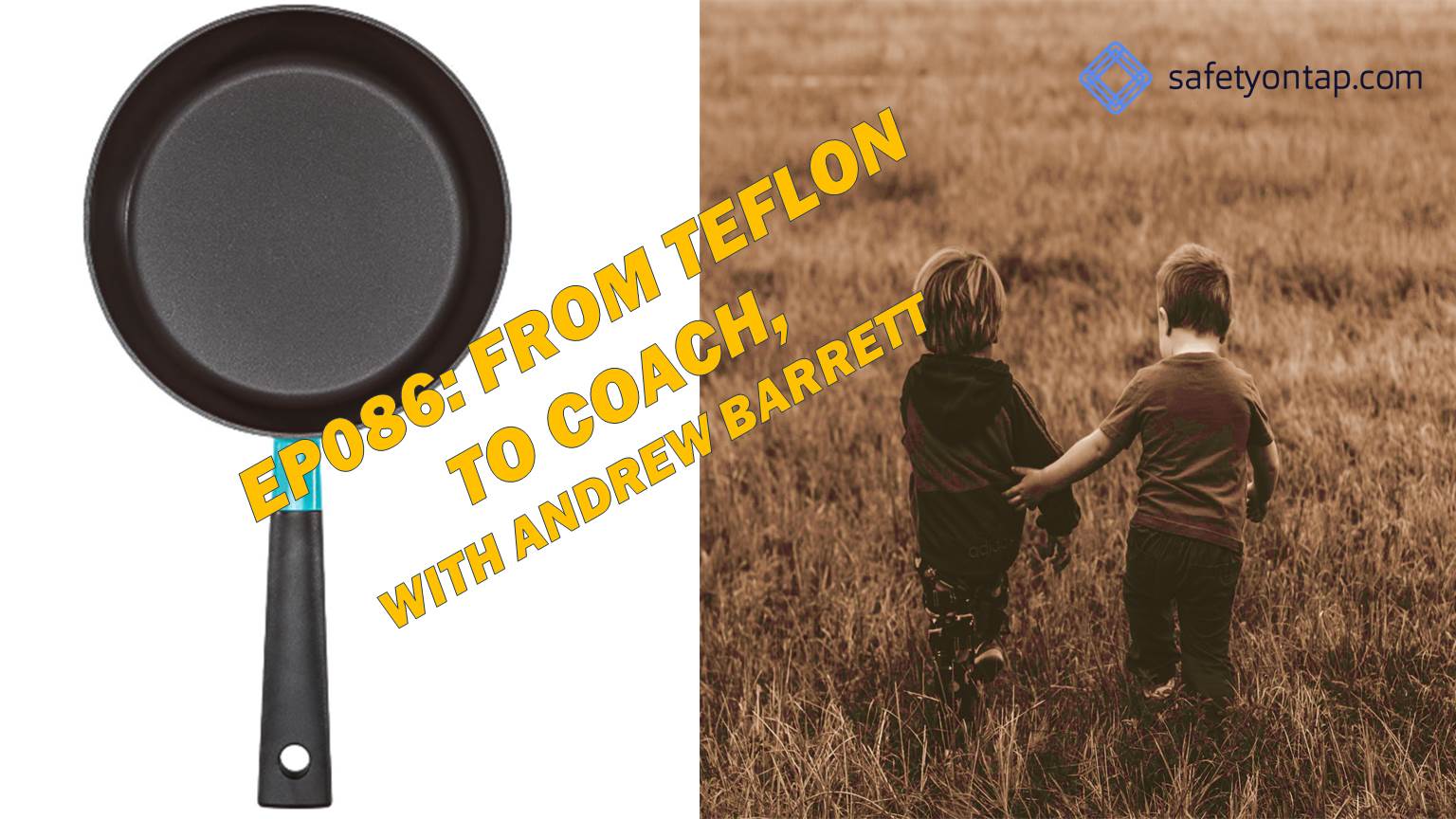 Ep086: From Teflon to Coach, with Andrew Barrett