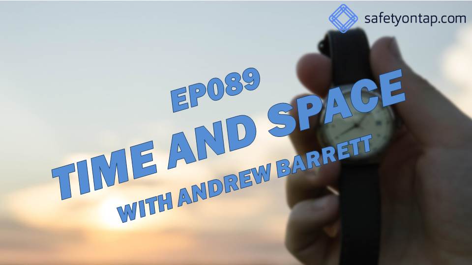 Ep089 Time and Space, with Andrew Barrett