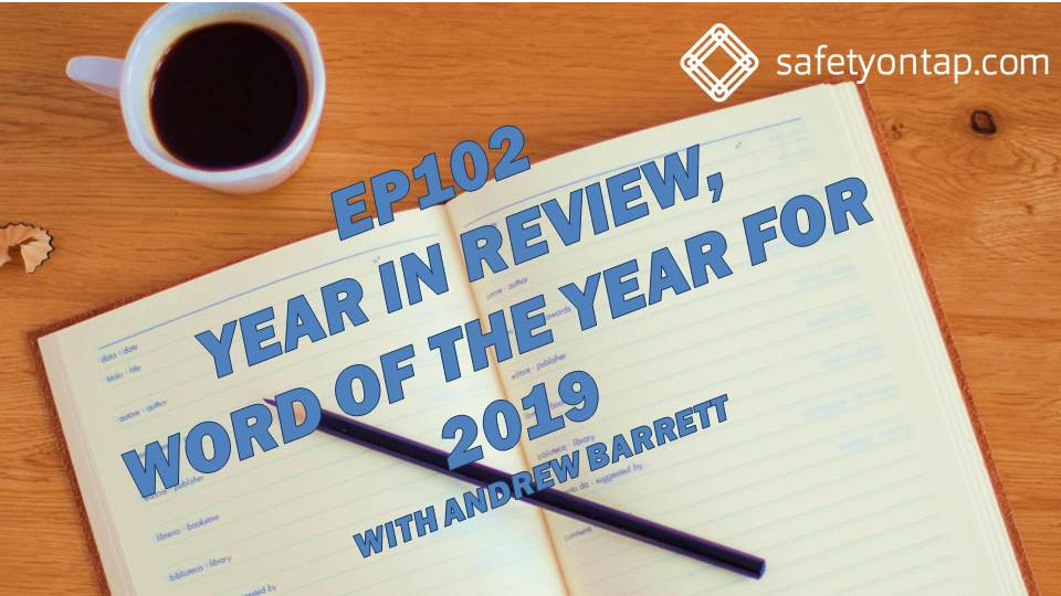 Ep102: Year in Review and Word of the Year for 2019, with Andrew Barrett