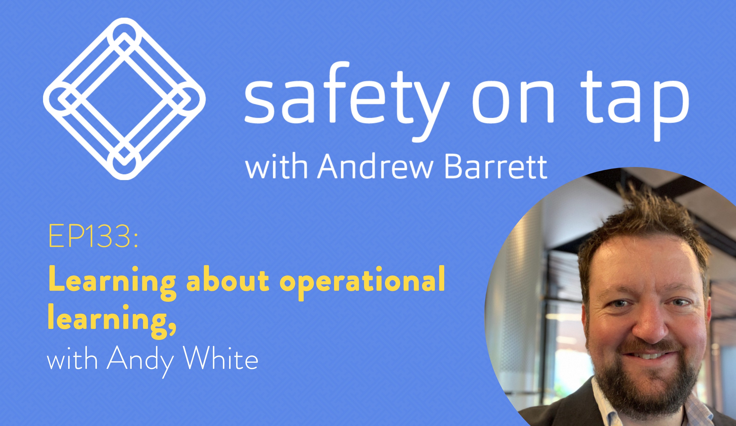 Ep133: Learning about operational learning, with Andy White
