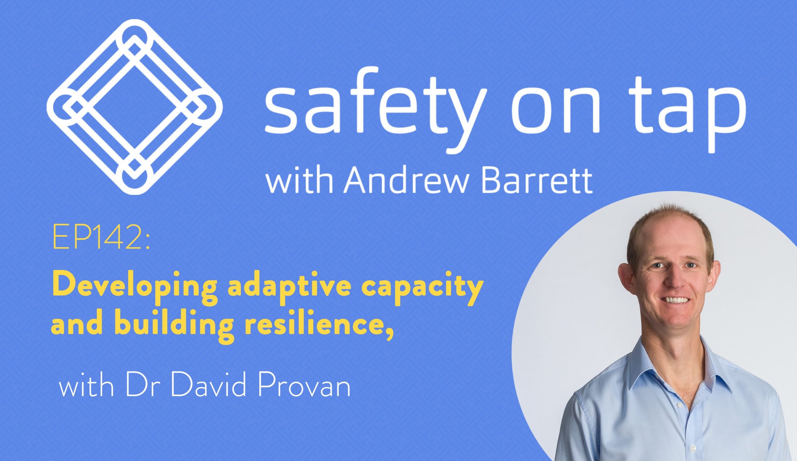 Ep142: Developing adaptive capacity and building resilience, with Dr David Provan