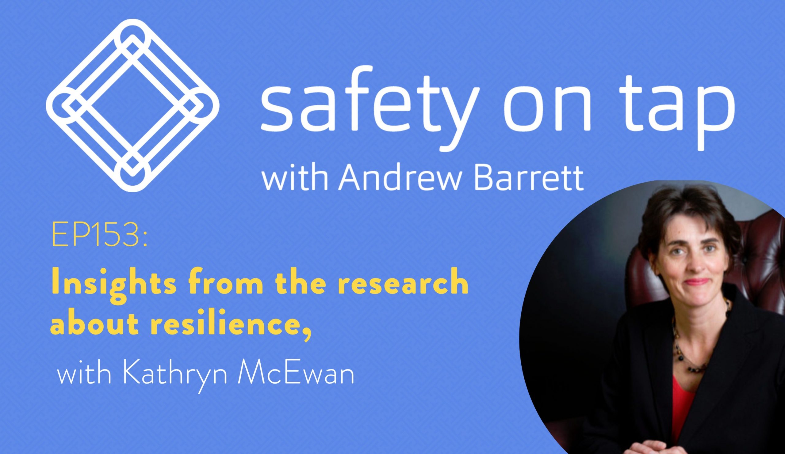 Ep153: Insights from the research about resilience, with Kathryn McEwan