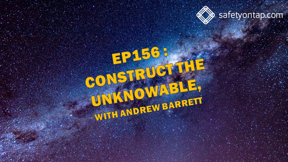 Ep156: Construct the Unknowable, with Andrew Barrett