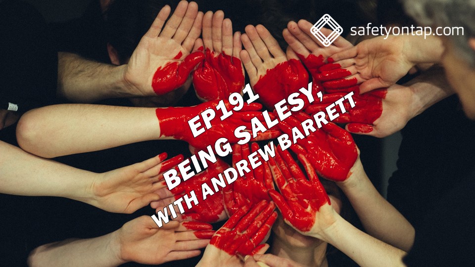 Ep191 Being salesy, with Andrew Barrett