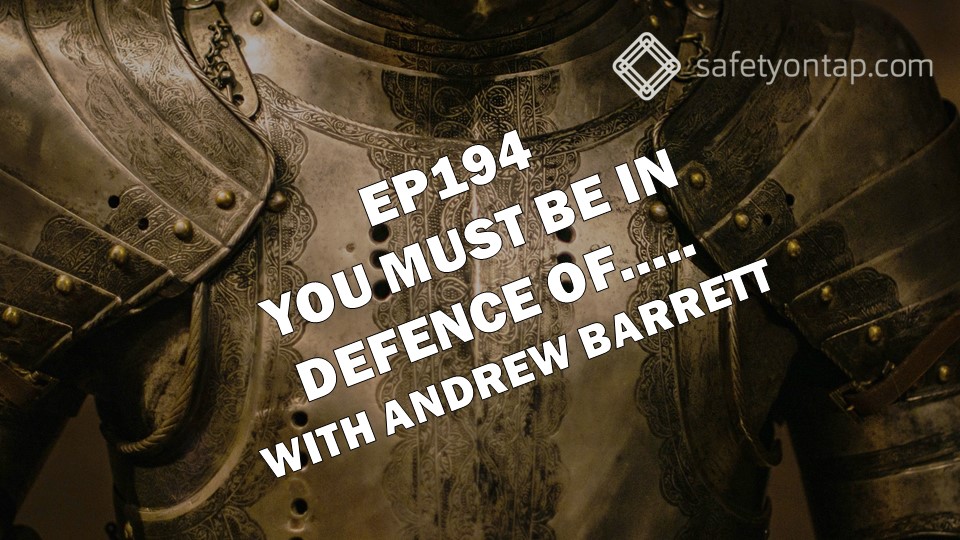 Ep194 You must be in defence of…..with Andrew Barrett