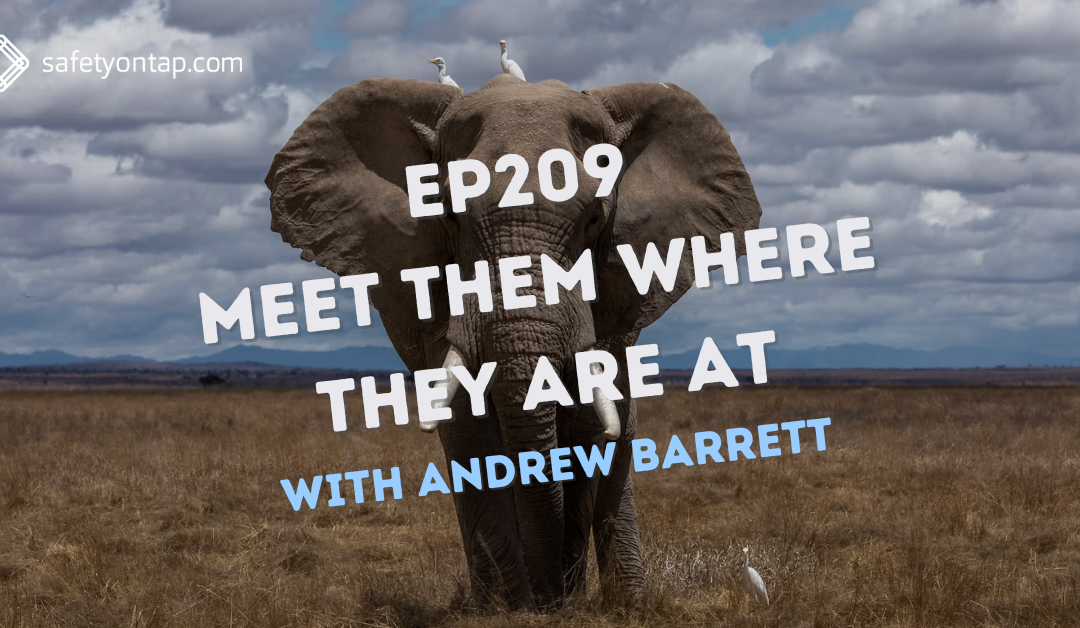Ep209: Meet them where they are at with Andrew Barrett