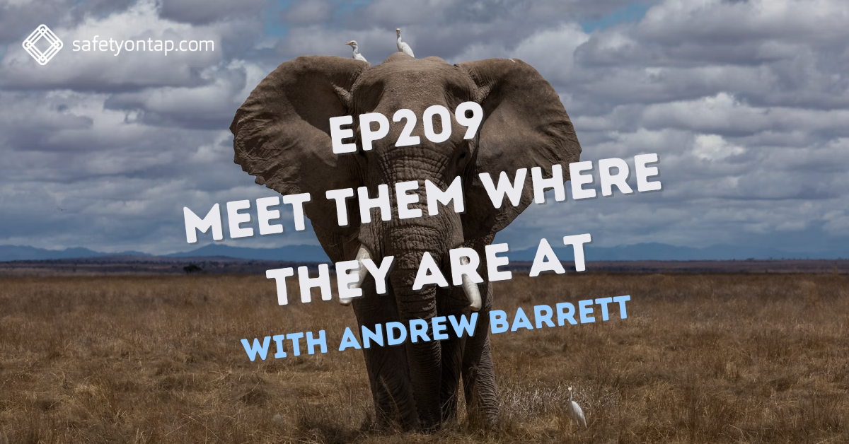 Ep209: Meet them where they are at with Andrew Barrett
